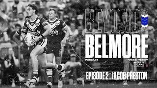 Beyond Belmore Podcast Episode 2 Jacob Preston [upl. by Collar]