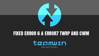 SOLVEDHOW TO FIX ERROR 6 amp 7 IN TWRP AND CWM [upl. by Sephira118]