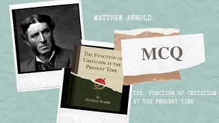 Matthew Arnold  The Function of criticism at the present time  MCQ [upl. by Skutchan522]