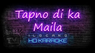 Tapno di ka Maila  ILOCANO KARAOKE  HD VERSION [upl. by Stafford]