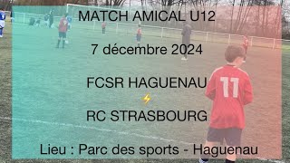 MATCH AMICAL U12  FCSR HAGUENAU Vs RC STRASBOURG [upl. by Ahserb]