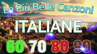 Musica Italiana Vecchia Famosa ♬ Canzoni Che Ti Ricordano Gli Anni 60 70 80 ♬ Italian Music [upl. by Thoer]