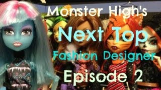 Monster High Next Top Fashion Designer Episode 2 [upl. by Sivad90]