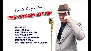 DANTE LUZONS THE SWINGIN AFFAIR ALBUM [upl. by Fortin188]