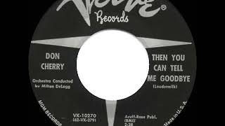 1st RECORDING OF Then You Can Tell Me Goodbye  Don Cherry 1962 [upl. by Harwill]