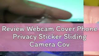 Review Webcam Cover Phone Privacy Sticker Sliding Camera Cover Universal on Phone Pad Computer Anti [upl. by Frank]