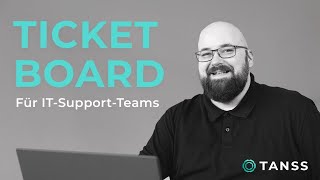 TANSS TicketBoard für ITSupportTeams Top 3 Best Practices [upl. by Peoples]