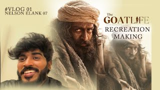 VLOG01  NELSON ELANK  THE GOAT LIFE FIRST LOOK RECREATION  TAMIL  PRITHIVI [upl. by Noonan]