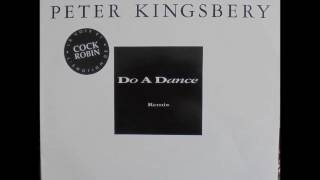 PETER KINGSBERY quotDo a dancequot Remix [upl. by Charry]