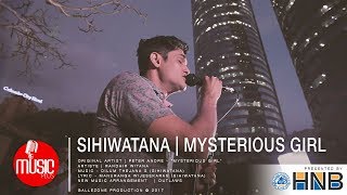 Sihiwatana  Mysterious Girl Street Version  Randhir Witana [upl. by Lymann868]