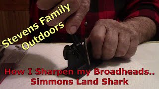 How I Sharpen my Broadheads Simmons Land Shark [upl. by Meghann661]