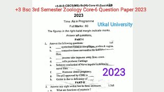 3 Bsc 3rd Semester Zoology Honours Core6 Question Paper 2023  Utkal University [upl. by Vilberg]