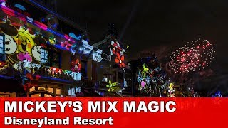 MICKEYS MIX MAGIC at the Disneyland Resort [upl. by Haik]