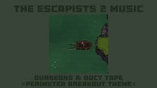 The Escapists 2 Music  Dungeons amp Duct tape  Perimeter breakout theme slow  Нарушение периметра [upl. by Selyn]