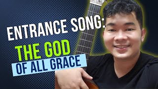 The God of All Grace Entrance Song for the Holy Mass [upl. by Arakat]