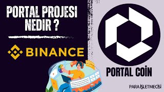 PORTAL PROJESİ NEDİR  PORTAL COİN İNCELEME [upl. by Udenihc]