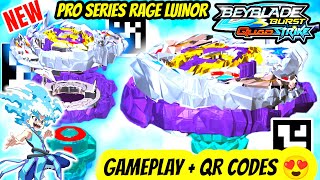 RAGE LUINOR BEYBLADE BURST QUADSTRIKE PROSERIES NEW Gameplay  QR CODES  NEW BEYBLADE BURST APP [upl. by Rollin322]