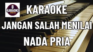 Jangan Salah Menilai  Karaoke  Nada Pria Cowok  Pop Nostalgia [upl. by Chappell]