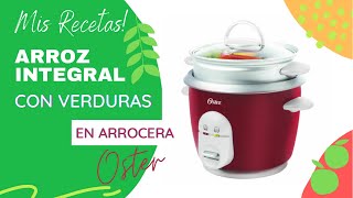 🤤 Arroz Integral  Verduras al vapor 🍲 en ARROCERA OSTER [upl. by Norac]