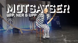 MOTSATSER  Upp Ner amp Upp [upl. by Ringo]