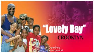 Crooklyn  quotLovely Dayquot [upl. by Havelock]