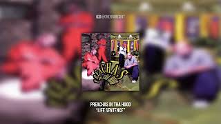 Preachas In Tha Hood  Life Sentence FULL ALBUM [upl. by Ihsorih]