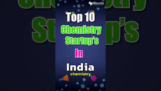 Top 10 Chemistry Startups in India chemistry startup [upl. by Eirual175]