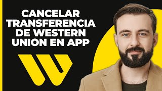 Cómo Cancelar una Transferencia de Dinero Western Union en la App [upl. by Burrill]