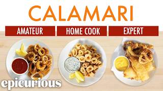 4 Levels of Calamari Amateur to Food Scientist  Epicurious [upl. by Hsizan50]