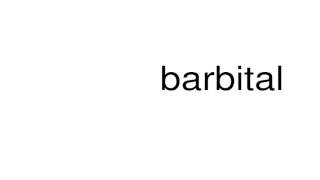 How to pronounce barbital [upl. by Ewen]