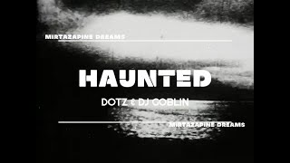 Dotz X DJ Goblin  Haunted OFFICIAL SNUFF MOVIE [upl. by Alehcim]