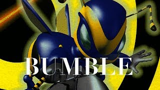 BUMBLE [upl. by Wilmott]