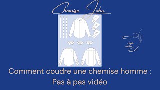 Comment coudre une chemise homme  Tuto couture pour coudre la chemise John Les Patrhoms [upl. by Hsilgne]