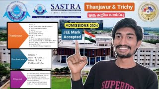 Sastra University B Tech Admission 2024  Last Date June 15  JEE Mark Accepted  Thanjavur [upl. by Ennairod]