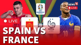 Euro Cup 2024 Live  Spain Vs France Semi Final  Spain Vs France Match Live Scoreboard  N18G [upl. by Britta75]