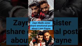 Zayn Malik sister share emotional post about Liam Payne liam zaynmalik [upl. by Ayhtin832]