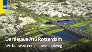 De nieuwe snelweg A16 Rotterdam in vogelvlucht [upl. by Sanoy936]