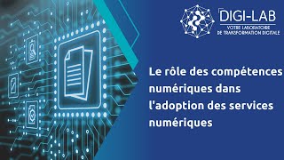 Le rôle des compétences numériques dans ladoption des services numériques [upl. by Ellebyam]