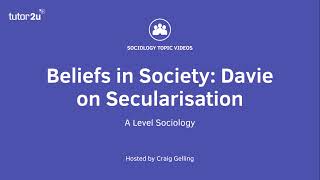 Davie on Secularisation  Beliefs in Society  ALevel Sociology [upl. by Nelyag997]