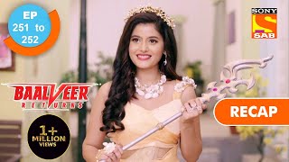 Baalveer Returns  बालवीर रिटर्न्स  Ep 251 amp 252  RECAP [upl. by Sairacaz]