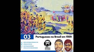 03  Portugueses no Brasil em 1500 não é só Cabral [upl. by Neret]