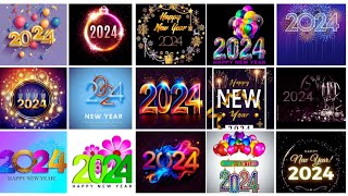 WISHES COLLECTION  HAPPY NEW YEAR 2024 NEW YEAR DP PHOTO PIC IMAGES WALLPAPER STATUS DPZ VIDEOS [upl. by Nattirb]