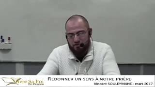 Conférence vivre sa foi en france redonner un sens à la prière [upl. by Lupiv]