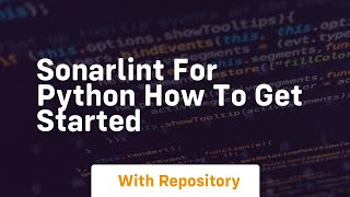 Sonarlint for python how to get started [upl. by Draillih991]