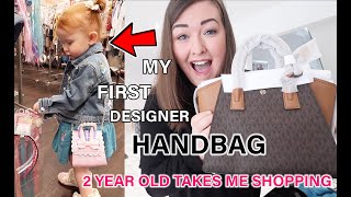 BUYING MY FIRST DESIGNER HANDBAG MY 2 YEAR OLD TAKES ME SHOPPING [upl. by Sherfield]