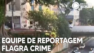 Equipe de reportagem flagra crime em São Paulo [upl. by Adnuahsar]