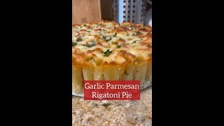 Garlic Parmesan Rigatoni Pie shorts [upl. by Nnovahs]