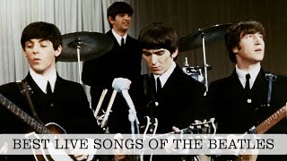 Best Live Songs Of The Beatles [upl. by Llerrad]