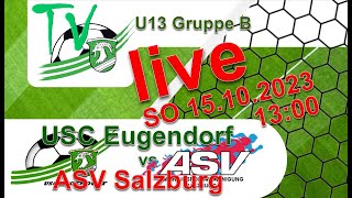 2023 10 15 U13 Gruppe B  USC Eugendorf vs ASV Salzburg [upl. by Averell]