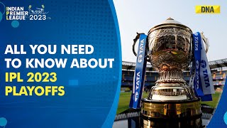 IPL 2023 Playoffs From Venues to timings all you need to know about IPL 2023 Playoffs schedule [upl. by Verna473]